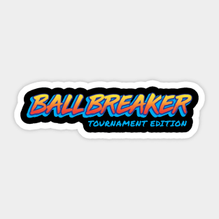 BALLBREAKER Tournament at The Beef Sticker